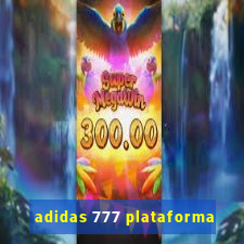 adidas 777 plataforma